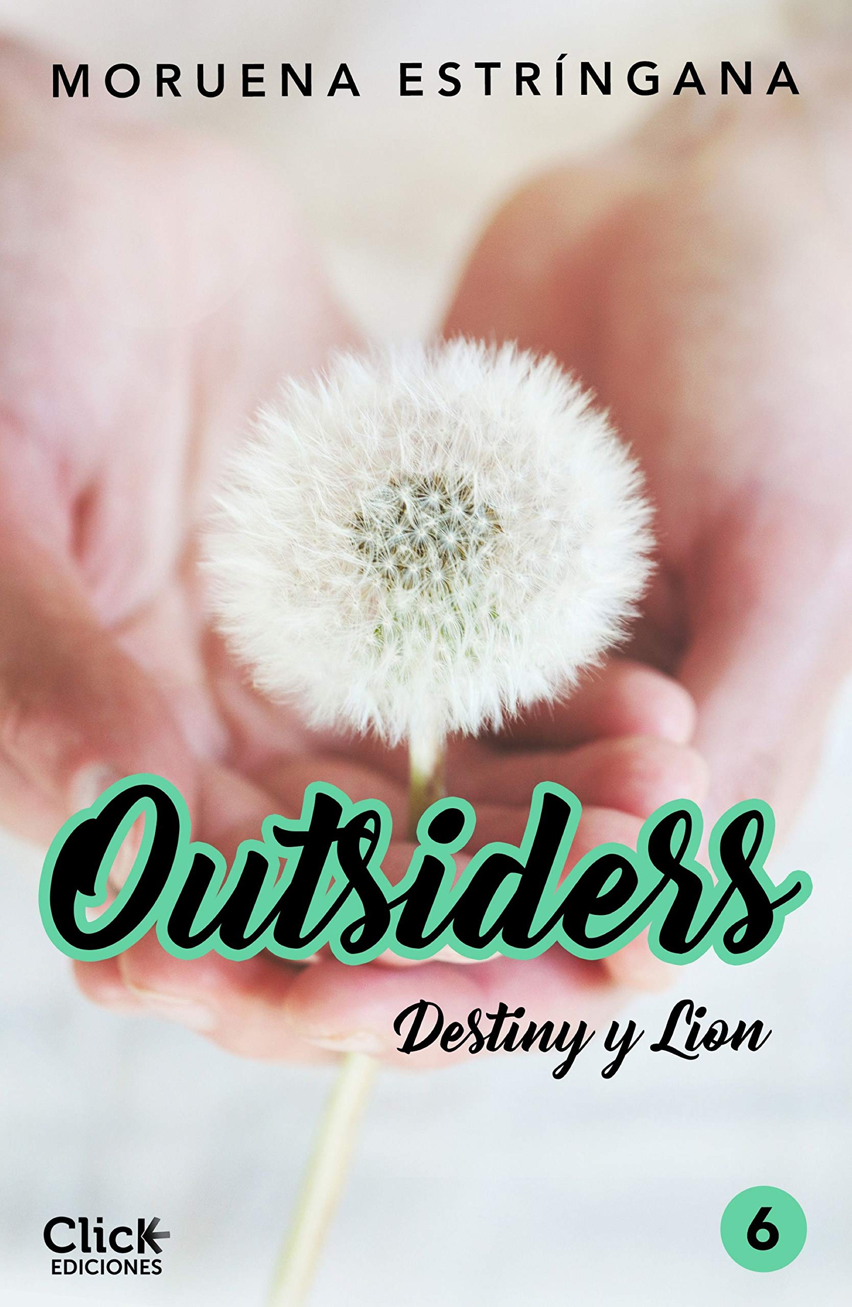 Outsiders 6. Destiny y Lion (Spanish Edition)