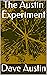The Austin Experiment