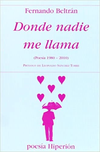 Donde nadie me llama: Poesía 1980-2010