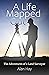 A Life Mapped Out: The Adve...