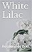 White Lilac: A dual timeline historical romance
