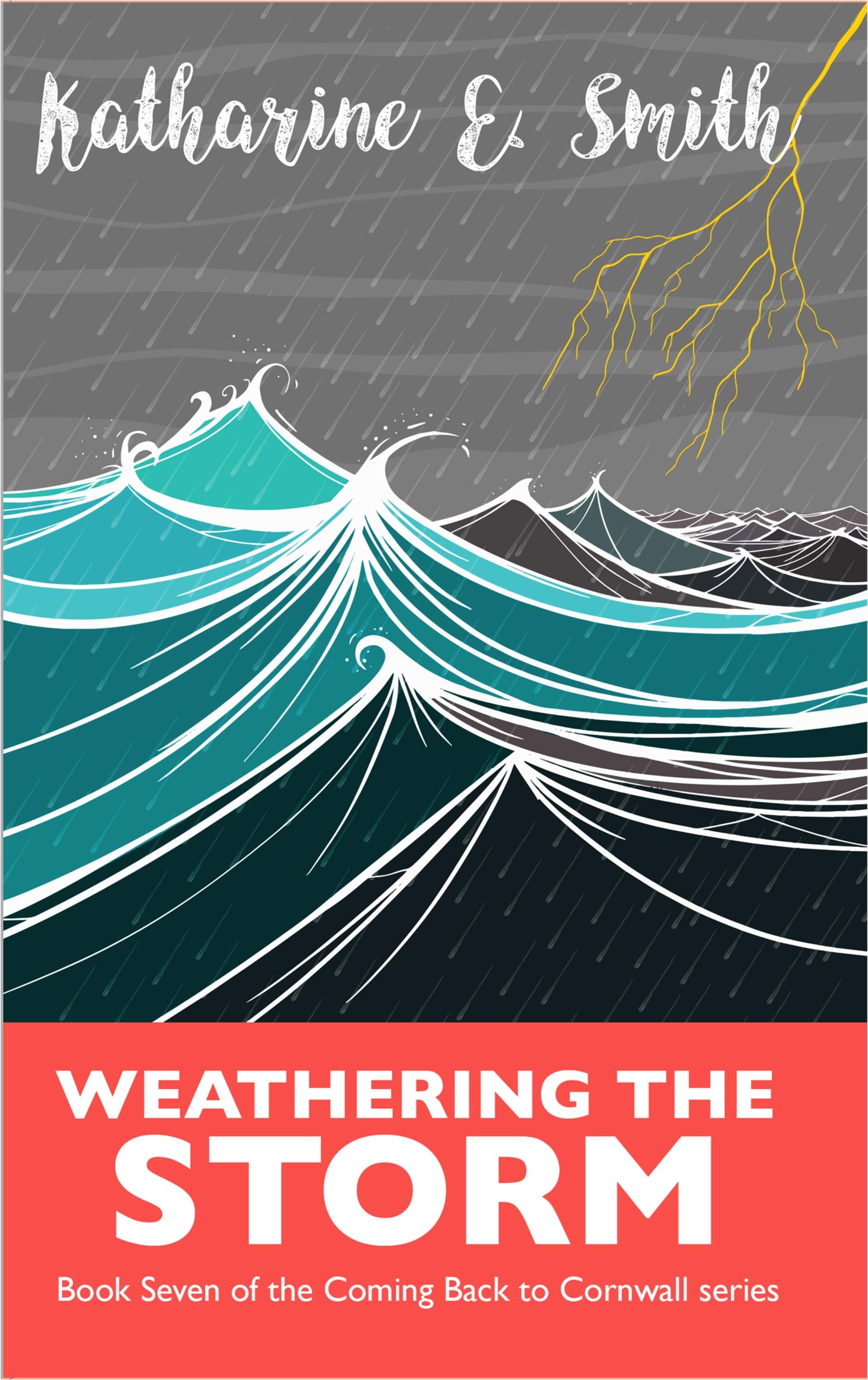 Weathering the Storm (Coming Back to Cornwall #7)