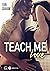 Teach Me Love