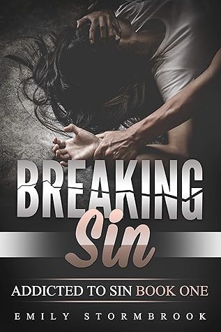 Breaking Sin (Addicted to Sin #1)