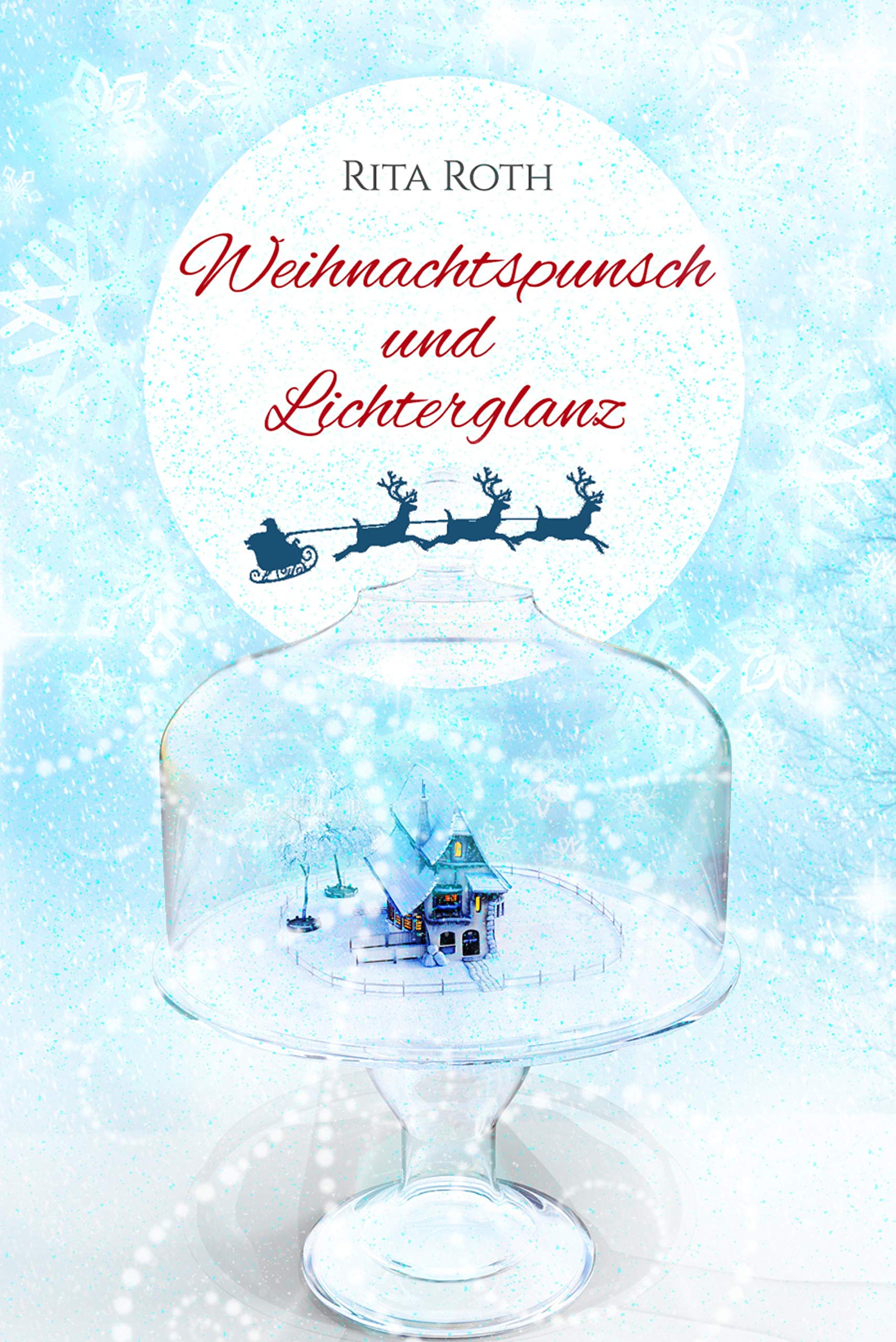 Weihnachtspunsch und Lichterglanz: Kurzgeschichten zur Weihnachtszeit (German Edition)