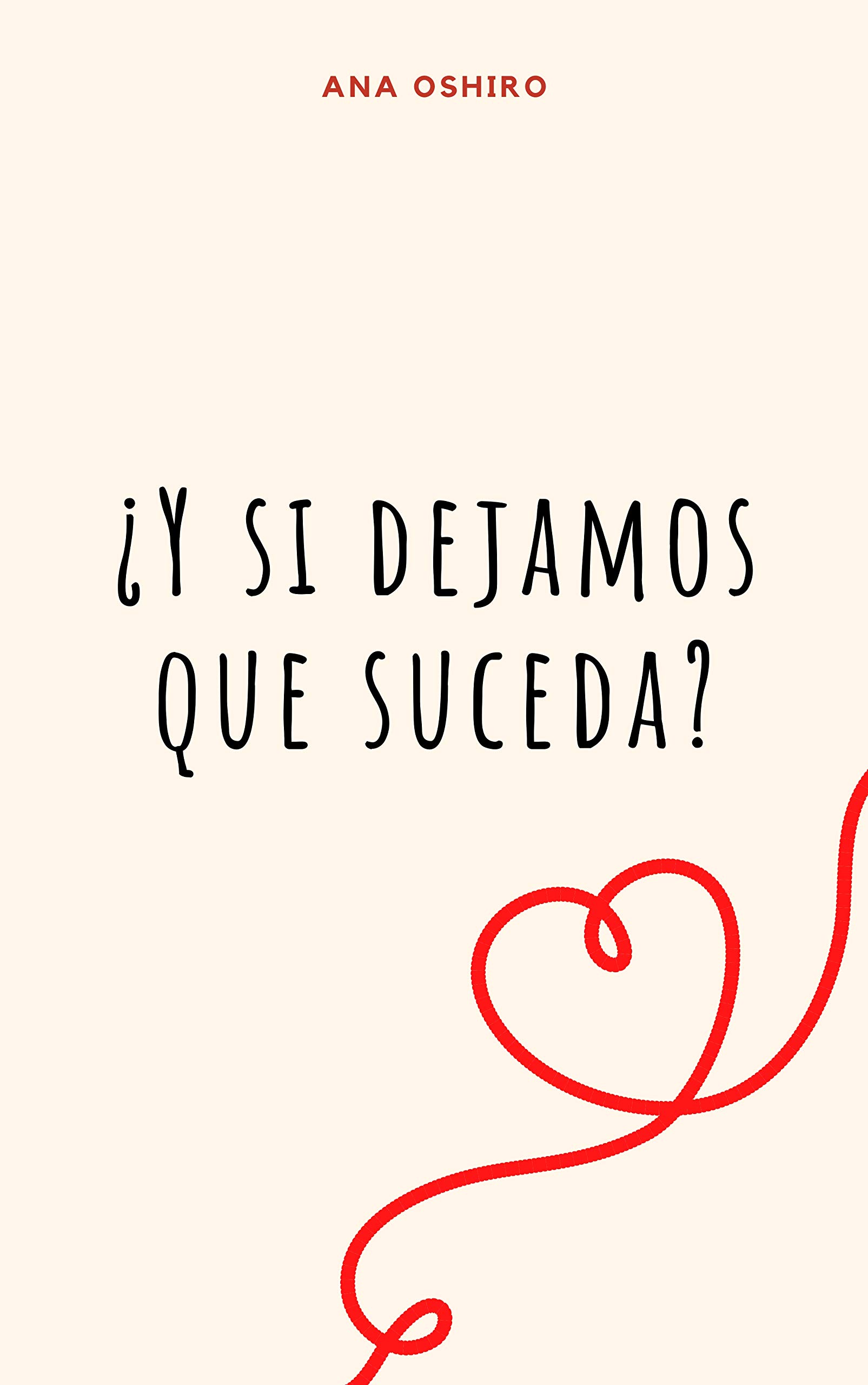 ¿Y si dejamos que suceda? (Spanish Edition)