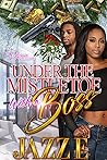 Book cover for Under The Mistletoe With A Boss