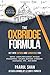The Oxbridge Formula: How to get into Oxford & Cambridge for: &#x1f449;Maths &#x1f449;Computer Science &#x1f449;Physics &#x1f449;Engineering &#x1f449;Natural Sciences &#x1f449;Economics &#x1f449;PPE... and more! (STEPMaths Oxbridge Guides)