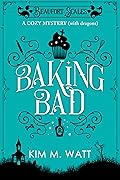 Baking Bad (Beaufort Scales, #1)