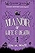 A Manor of Life & Death (Be...