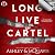 Long Live the Cartel by Ashley  Antoinette