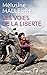 Les voies de la liberté by Mélusine Mallender