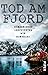 Tod am Fjord: mörderische G...