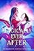 Magically Ever After: A Collection of 10 Kick-Butt, Modern Fairytales
