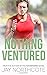 Nothing Ventured