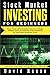 Stock Market Investing for Beginners: Simple Proven Trading Strategies to Become a Profitable Intelligent Investor by Getting Hold of the Tricks ... & Day Trading (Trading Online for a Living)