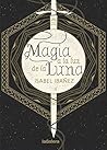 Magia a la luz de la luna by Isabel Ibañez