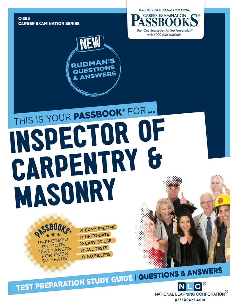 Inspector of Carpentry & Masonry (C-365): Passbooks Study Guide (365) (Career Examination Series)