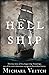 Hell Ship: The True Story o...