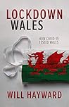 Lockdown Wales: How Covid-19 Tested Wales