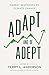 Adapt and Be Adept by Terry L. Anderson