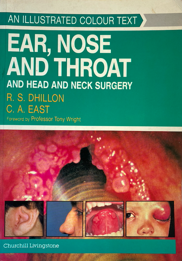 Ear, Nose and Throat and Head and Neck Surgery: An Illustrated Colour Text