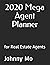 2020 Mega Agent Planner: for Real Estate Agents