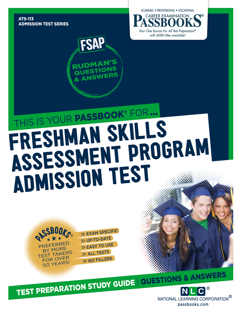 Freshman Skills Assessment Program Admission Test (FSAP) (ATS-113): Passbooks Study Guide (113) (Admission Test Series (ATS))