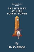 The Mystery At High Pointe Tower