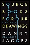 Sourcebooks for Our Drawings: Essays and Remnants
