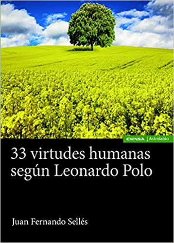 33 Virtudes Humanas Según Leonardo Polo (Paperback)