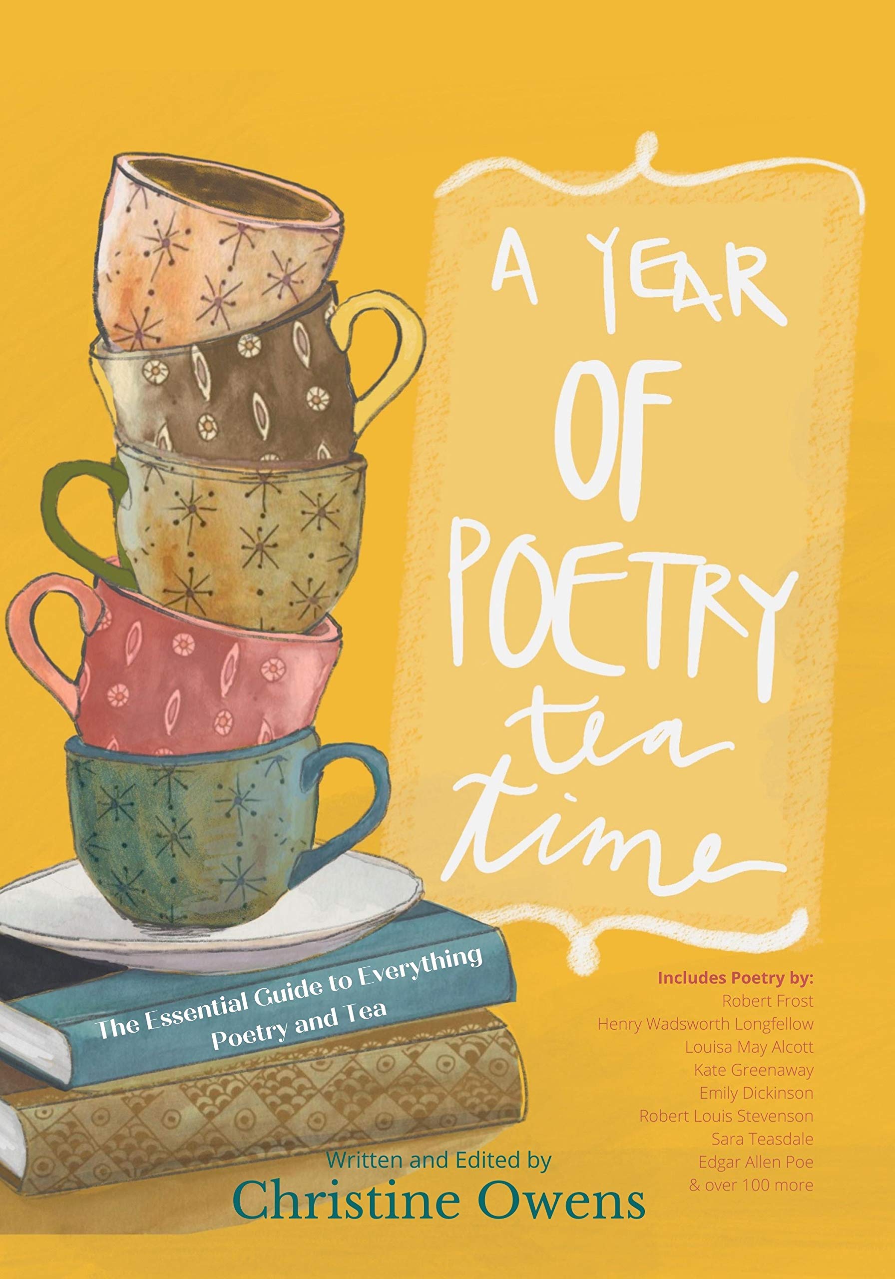 A Year of Poetry Tea Time: The Essential Guide to Everything Poetry and Tea (Kindle Edition)