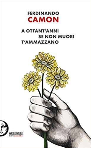 A ottant'anni se non muori ti ammazzano (Paperback)