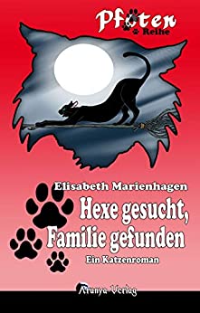 Hexe gesucht – Familie gefunden (Pfoten-Reihe 3) (German Edition)