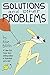 Solutions and Other Problems