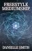 Freestyle Mediumship by Danielle Smith