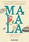 Malala. La ragazza che voleva andare a scuola by Adriana Carranca