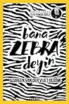 Bana Zebra Deyin