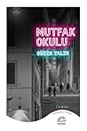 Mutfak Okulu by Güzin Yalın