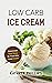 Low Carb Ice Cream by Kathryn Phillips