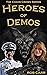 Heroes of Demos : The Chaos...