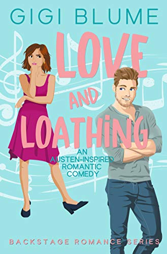 Love and Loathing (Backstage Romance, #1)