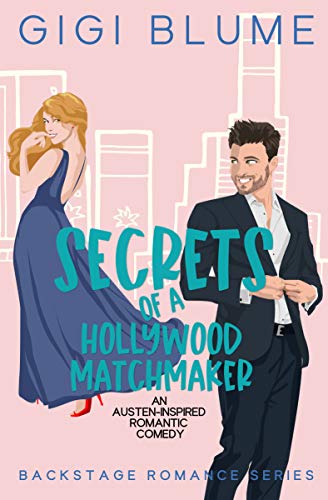 Secrets of a Hollywood Matchmaker (Backstage Romance, #2)