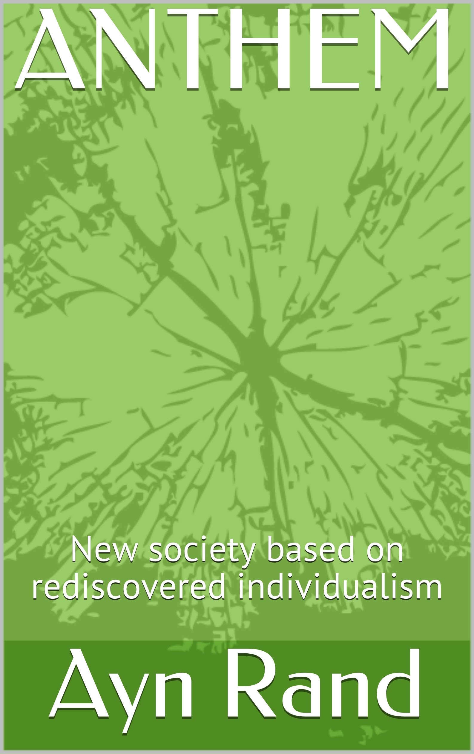Anthem: New society based on rediscovered individualism