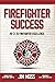 Firefighter Success: 20 C's...