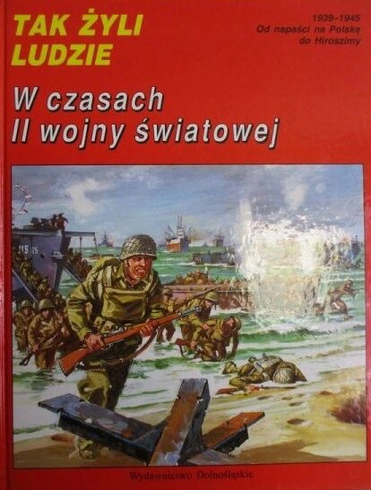 W czasach II wojny światowej (Tak żyli ludzie)