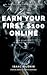 How to Earn Your First $100...
