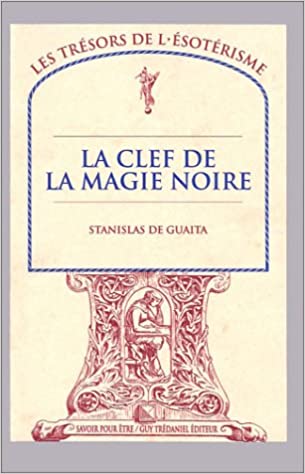 La Clef de la magie noire, tome 2 : Le Serpent de la genèse, essais de sciences maudites (Paperback)