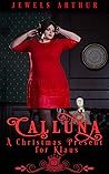 Calluna: A Christmas Present for Klaus: A Silver Springs Spell Library Christmas Bonus
