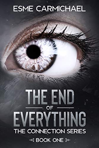 The End of Everything (The Connection Series, #1)